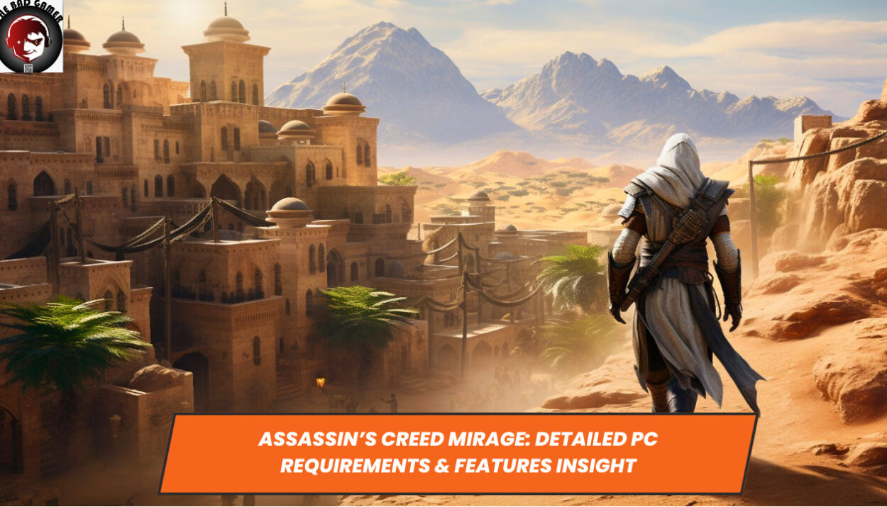 Assassin’s Creed Mirage: Detailed PC Requirements & Features Insight