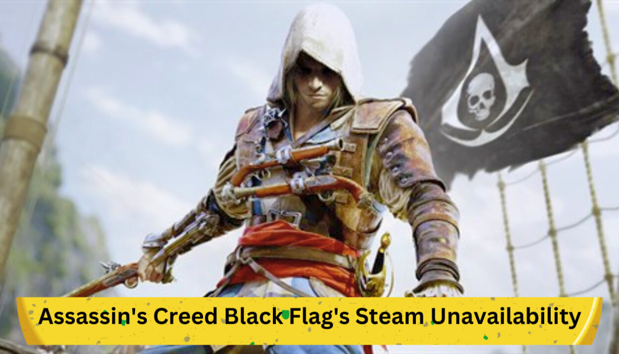 Ubisoft Addresses Assassin's Creed Black Flag's Steam Unavailability: Details Inside