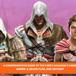 A Comprehensive Guide to the 3 Best Assassin’s Creed Games: II, Black Flag, and Odyssey