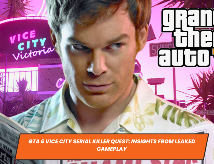 GTA 6 Vice City Serial Killer Quest: Insights from Leaked Gameplay