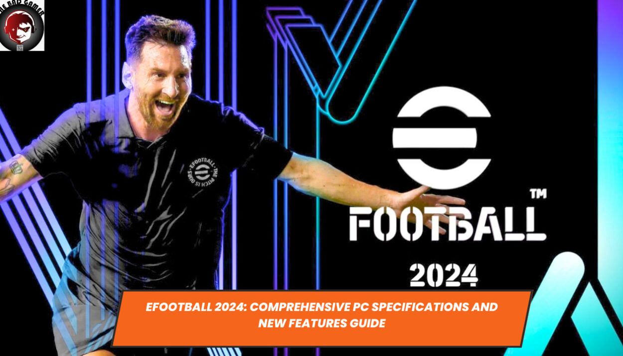 eFootball 2024: Comprehensive PC Specifications and New Features Guide