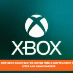 New Xbox Game Free for Limited Time: A Deep Dive into the Offer and Game Features