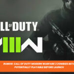 Rumor: Call of Duty Modern Warfare 3 Zombies Beta Potentially Playable Before Launch