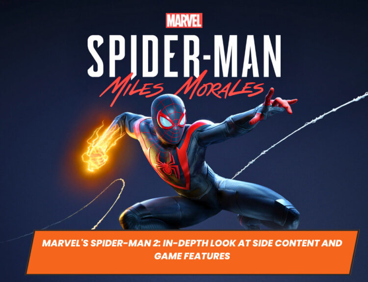 Marvel's Spider-Man 2: In-depth Look at Side Content and Game Features