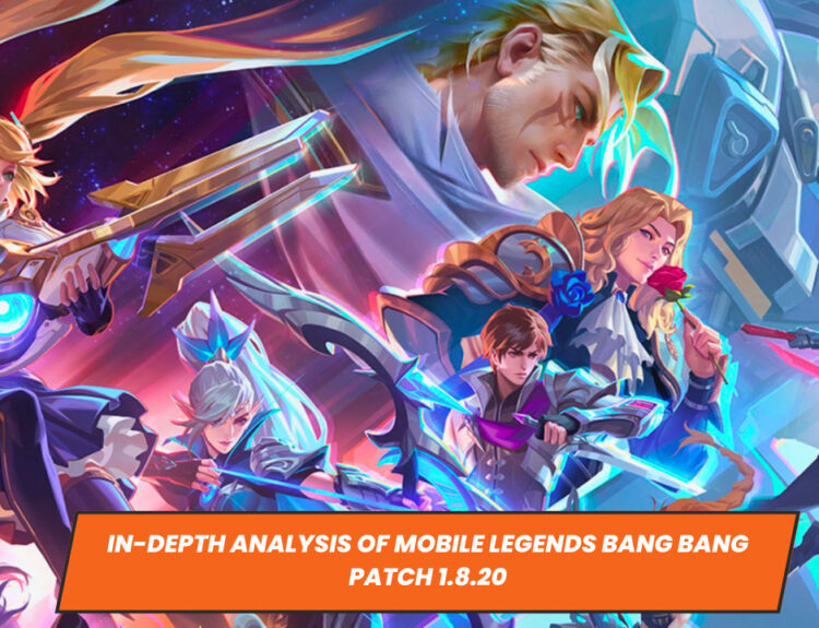 In-depth Analysis of Mobile Legends Bang Bang Patch 1.8.20