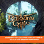 Microsoft's Miscalculation on Baldur’s Gate 3: A Detailed Look into What Went Wrong