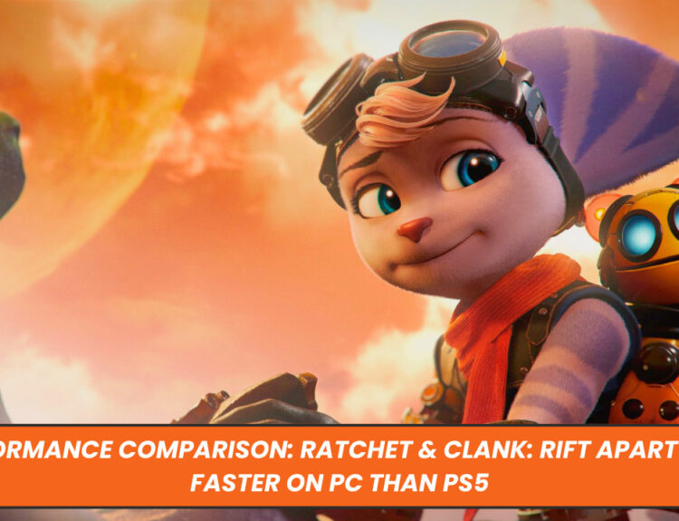 Performance Comparison: Ratchet & Clank: Rift Apart Runs Faster on PC than PS5