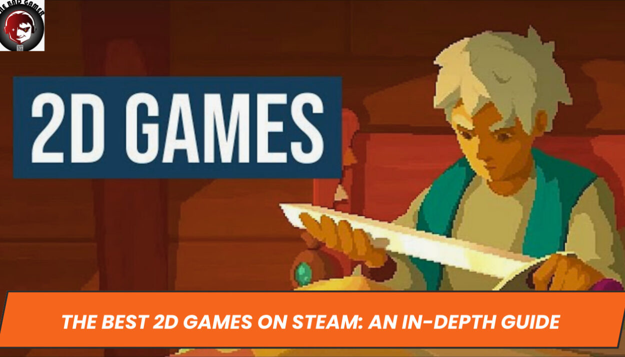 The Best 2D Games on Steam: An In-Depth Guide