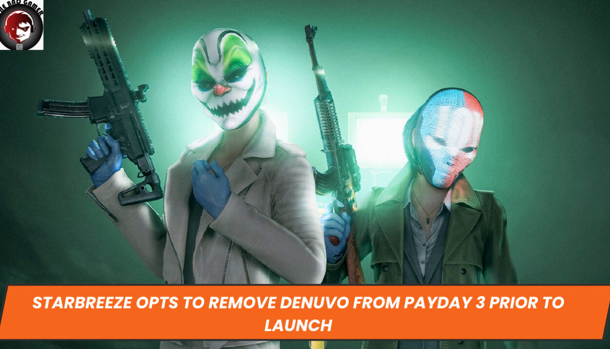 Starbreeze Opts to Remove Denuvo from PAYDAY 3 Prior to Launch