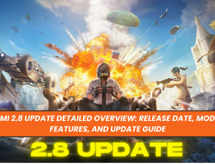 BGMI 2.8 Update Detailed Overview: Release Date, Modes, Features, and Update Guide