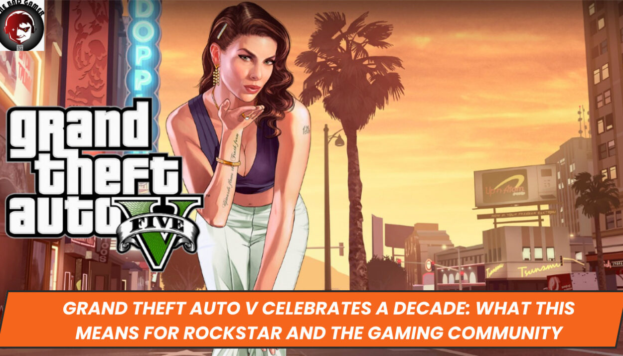 Grand Theft Auto V Celebrates a Decade: What This Means for Rockstar and the Gaming Community