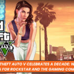 Grand Theft Auto V Celebrates a Decade: What This Means for Rockstar and the Gaming Community