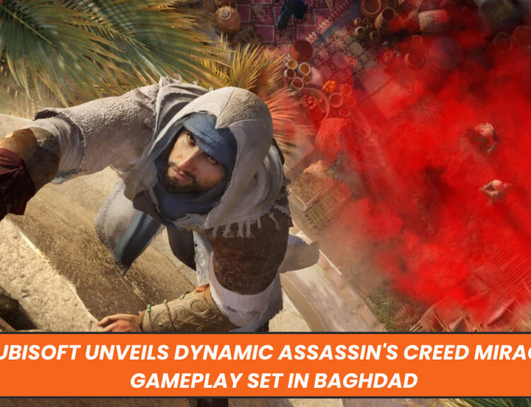 Ubisoft Unveils Dynamic Assassin's Creed Mirage Gameplay Set in Baghdad