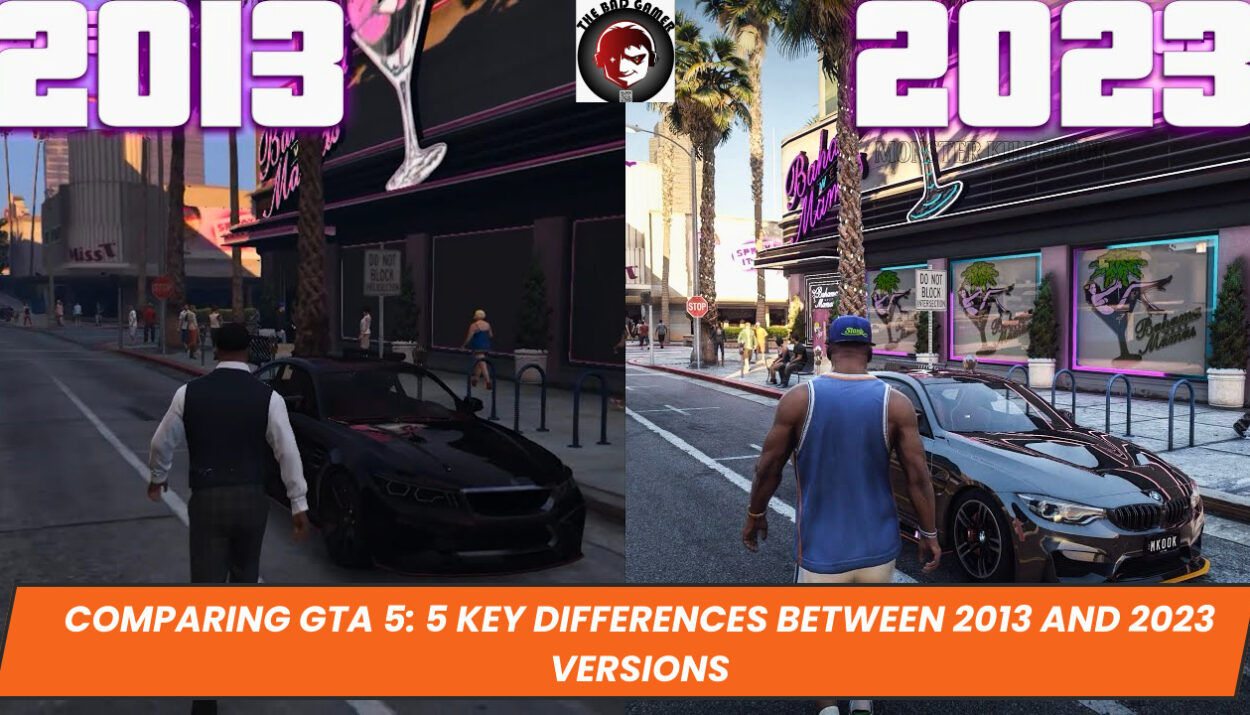 Comparing GTA 5: 5 Key Differences Between 2013 and 2023 Versions