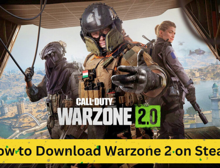 How to Download Warzone 2 on Steam