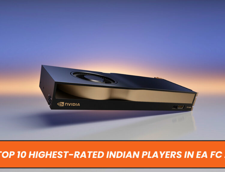 Top 10 Highest-Rated Indian Players in EA FC 24