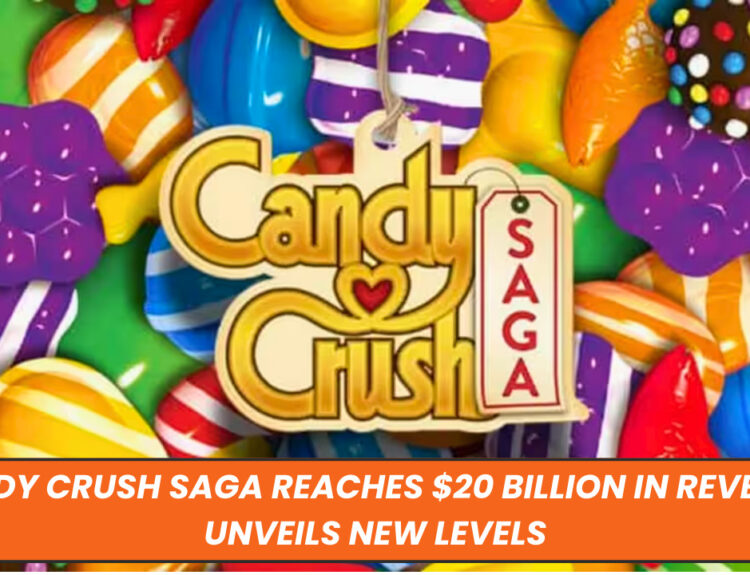 Candy Crush Saga Reaches $20 Billion in Revenue, Unveils New Levels