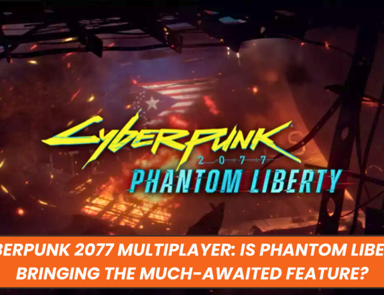 Cyberpunk 2077 Multiplayer: Is Phantom Liberty Bringing the Much-Awaited Feature?