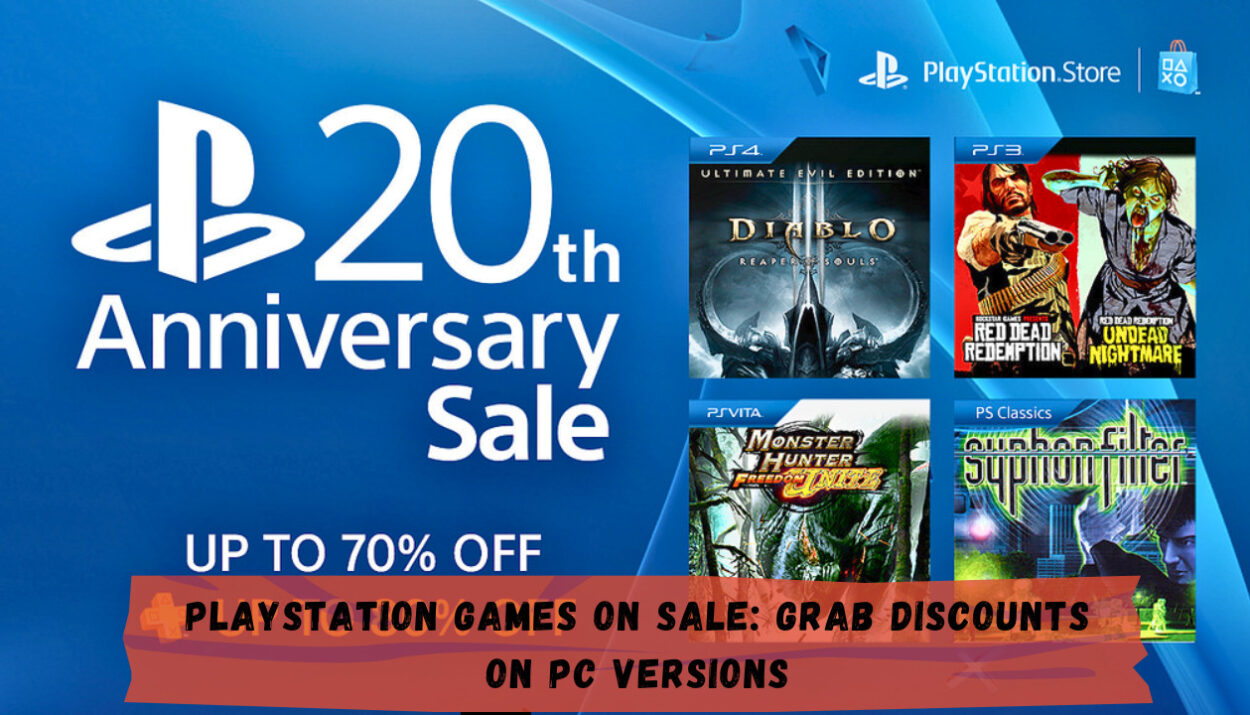 PlayStation Games on Sale: Grab Discounts on PC Versions