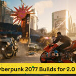 Best Cyberpunk 2077 Builds for 2.0 Update: Comprehensive Guide