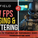 How to Fix Starfield Low Performance Issues on PC - Troubleshooting Guide