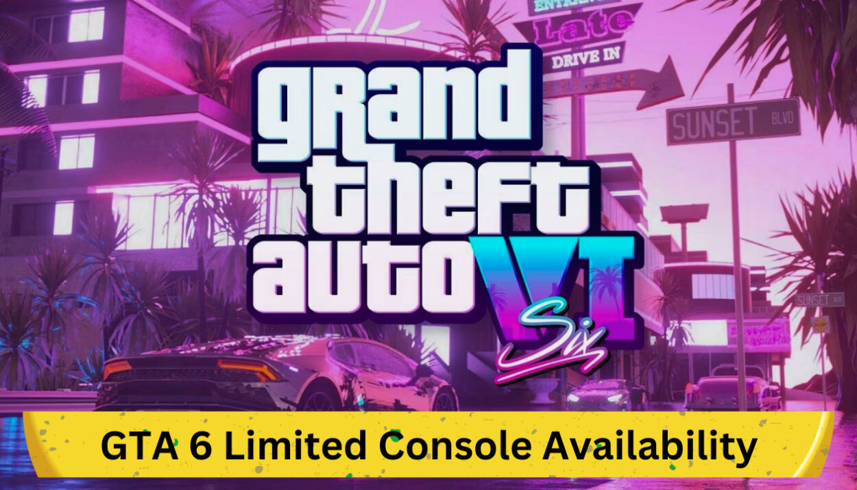 GTA 6 Limited Console Availability: What You Need to Know