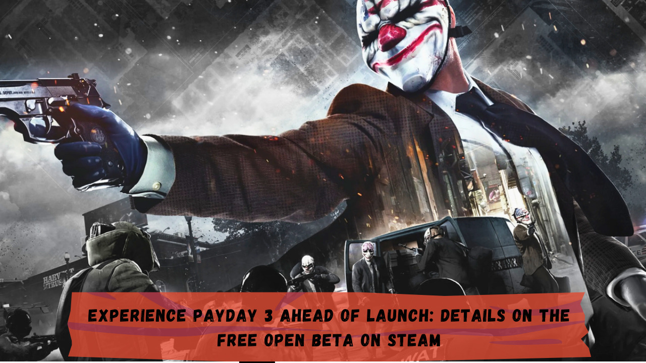 Everyone can try Payday 3 for free on Steam ahead of launch