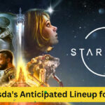 Bethesda's Anticipated Lineup for 2024: Starfield and Beyond