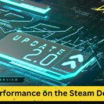 Cyberpunk 2077 2.0 Update and Its Performance on the Steam Deck