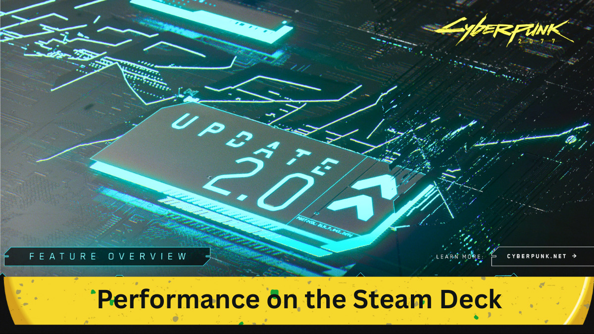 Cyberpunk 2077 2.0 Update and Its Performance on the Steam Deck