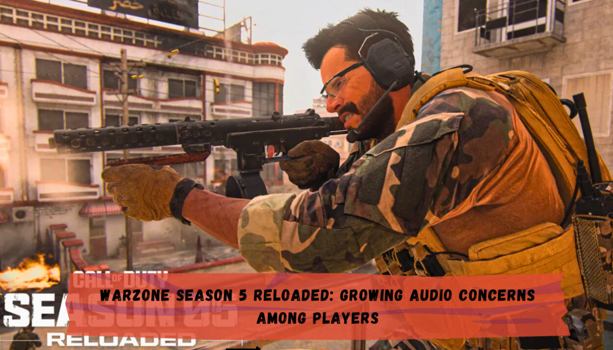 Warzone Season 5 Reloaded: Growing Audio Concerns Among Players
