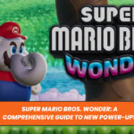 Super Mario Bros. Wonder: A Comprehensive Guide to New Power-ups