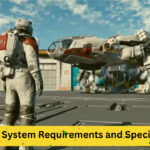 A Comprehensive Guide to Starfield System Requirements and Specifications