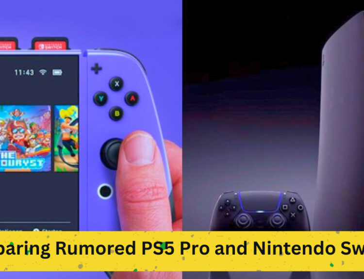Comparing Rumored PS5 Pro and Nintendo Switch 2: What Gamers Should Know
