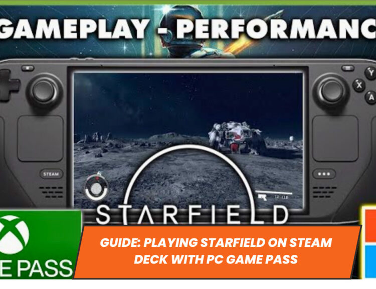 Guide: Playing Starfield on Steam Deck with PC Game Pass