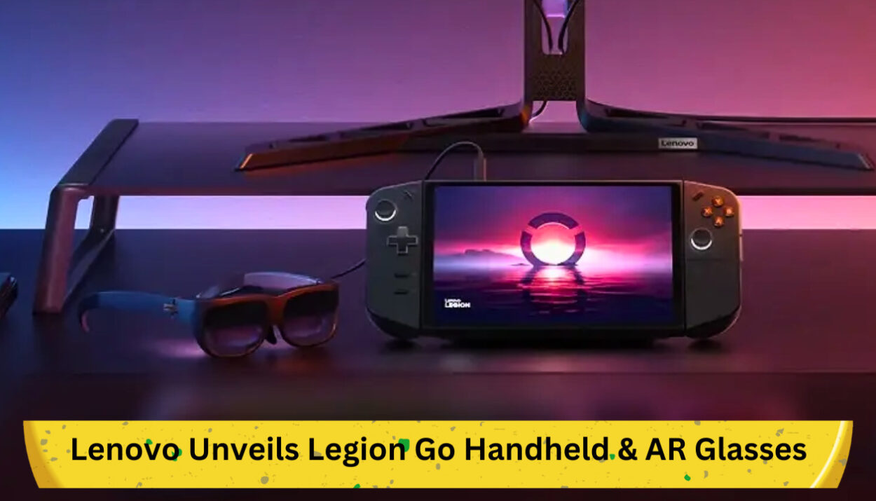 Lenovo Unveils Legion Go Handheld & AR Glasses: Comprehensive Overview