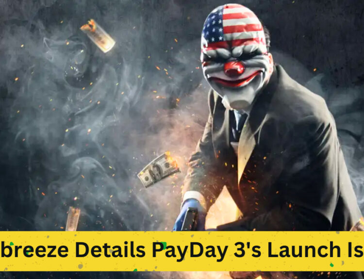 Starbreeze Details PayDay 3's Launch Issues and Player Numbers Across All Platforms