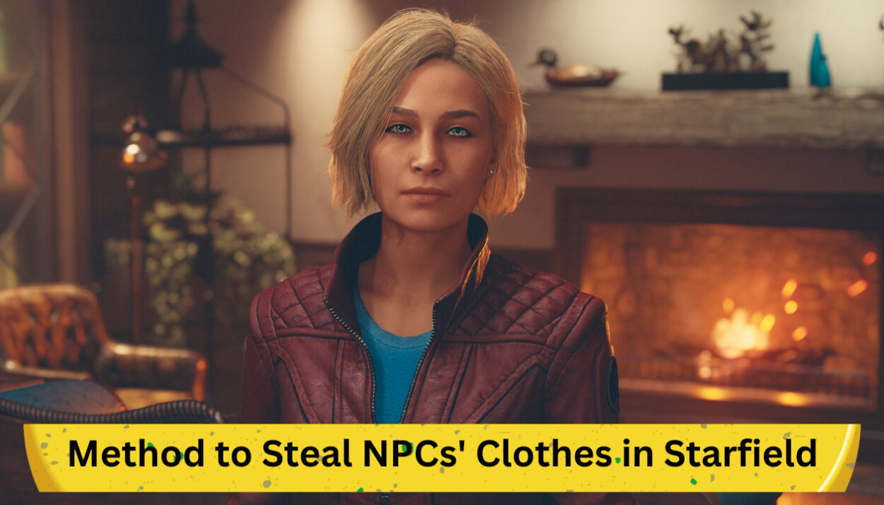 Method to Steal NPCs' Clothes in Starfield: A Detailed Examination