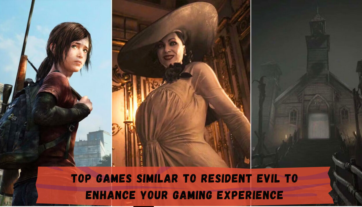 Top Games Similar to Resident Evil to Enhance Your Gaming Experience