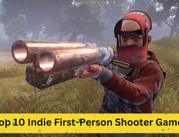 The Top 10 Indie First-Person Shooter Games of the 2020s: An In-Depth Analysis