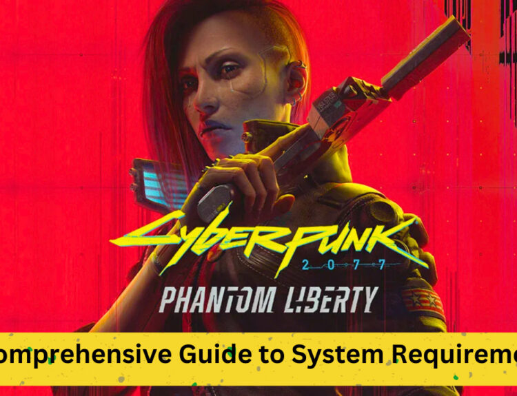 Cyberpunk 2077: Phantom Liberty System Requirements (2023)