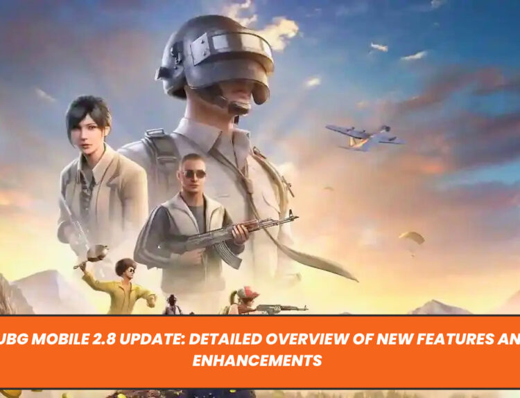 PUBG Mobile 2.8 Update: Detailed Overview of New Features and Enhancements