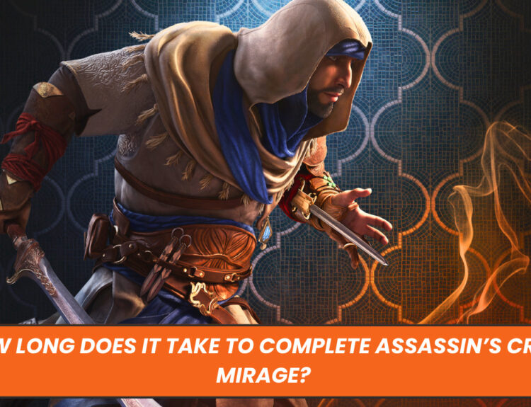 How Long Does It Take to Complete Assassin’s Creed Mirage?