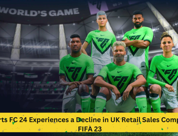 EA Sports FC 24 Experiences a Decline in UK Retail Sales Compared to FIFA 23