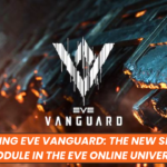Exploring EVE Vanguard: The New Shooter Module in the EVE Online Universe