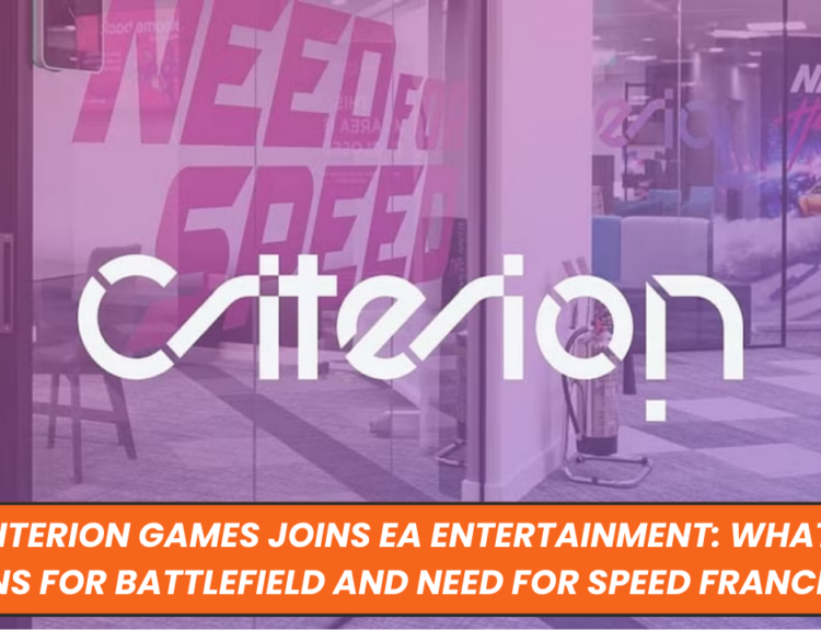 Criterion Games Joins EA Entertainment: What It Means for Battlefield and Need for Speed Franchises