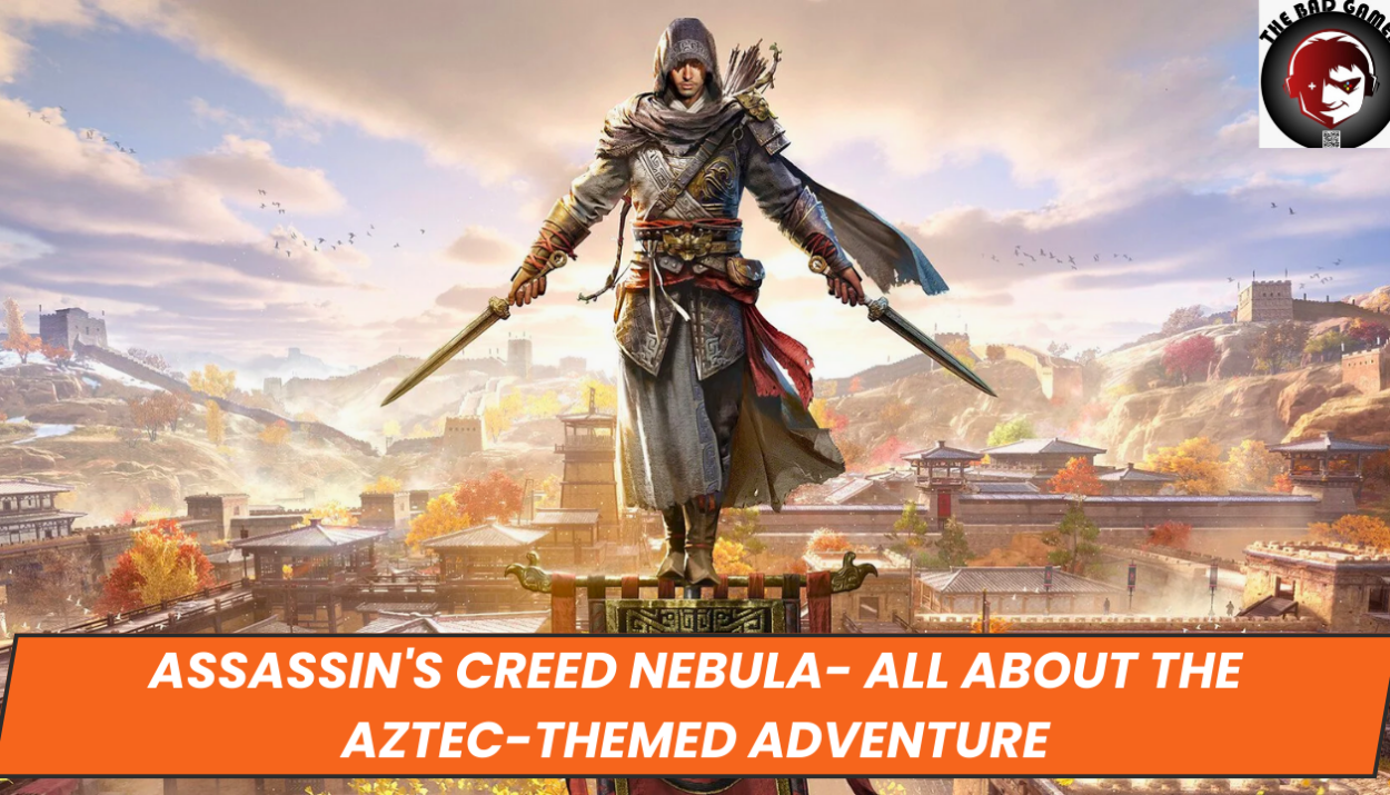 Assassin's Creed Nebula- All About The Aztec-Themed Adventure