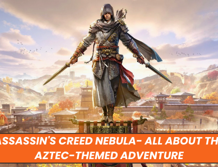 Assassin's Creed Nebula- All About The Aztec-Themed Adventure