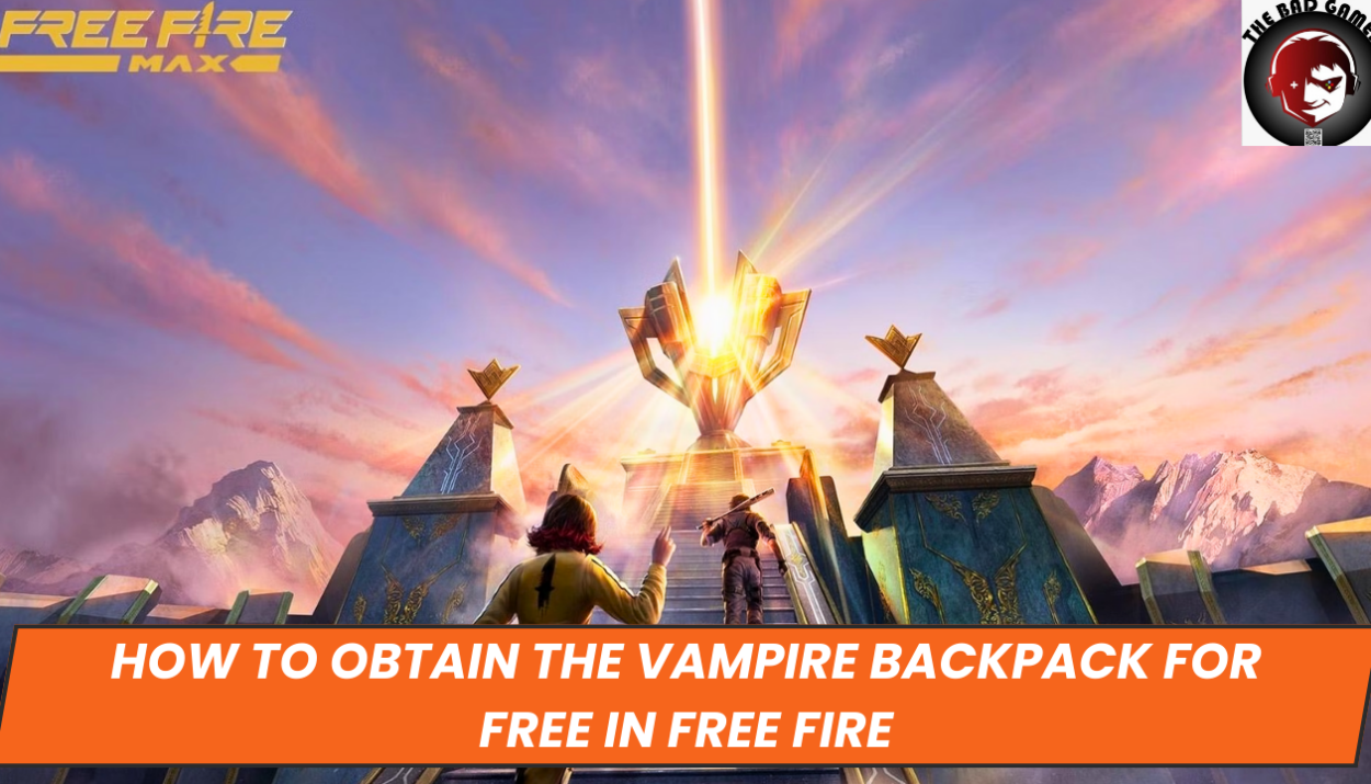 How to Obtain the Vampire Backpack for Free in Free Fire