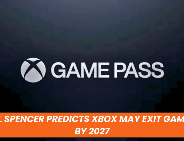 Phil Spencer Predicts Xbox May Exit Gaming by 2027